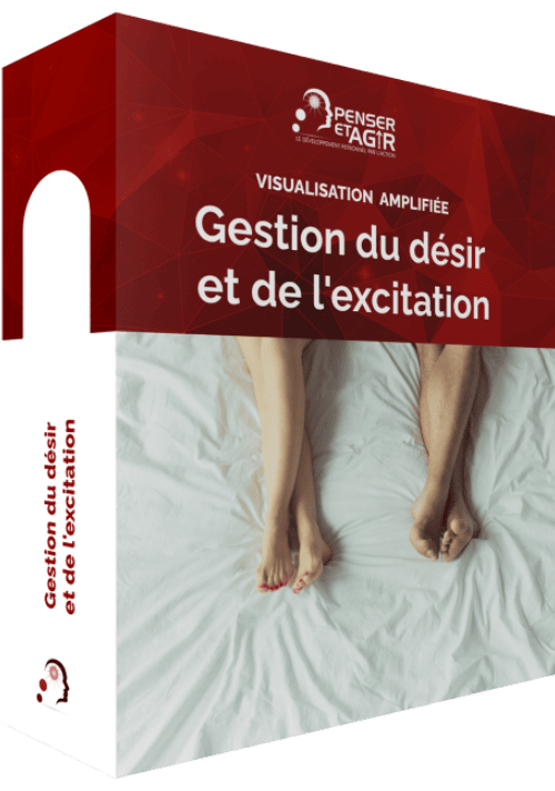 Visualisation Amplifiée : Gestion du désir et de l'excitation Visualisation Amplifiée : Gestion du désir et de l'excitation