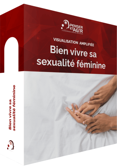 Visualisation Amplifiée : Bien vivre sa sexualité féminine