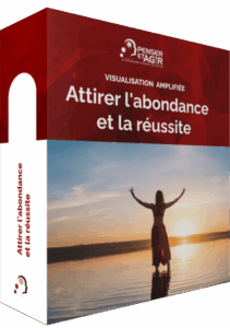 Visualisation Amplifiée : Attirer l'abondance et la réussite