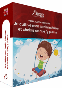Visualisation Amplifiée : Je cultive mon jardin intérieur et choisis ce que j'y plante